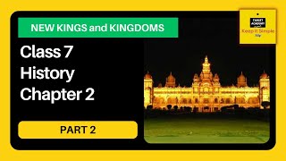 NCERT Class 7 History | Chapter 2 : New Kings and Kingdoms - Part 2