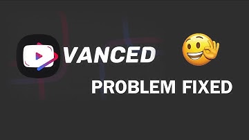 YouTube Vanced Problem Fixed | YouTube Vanced not working after 1 minutes