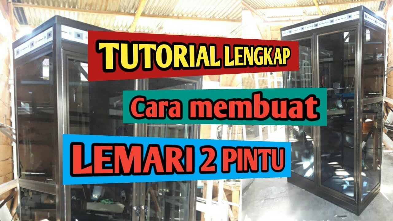 Lengkap Cara  membuat  lemari  pakaian  aluminium  2 pintu 