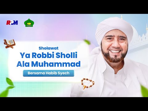 Senandungkan Shollawat Ya Robbi Sholli Ala Muhammad Bersama Habib Syech Bin Abdul Qadir Assegaf