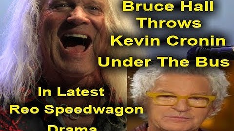 Bruce Hall Slams Kevin Cronin: The Real Reo Speedwagon Breakup Scandal