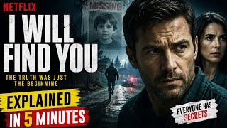 I Will Find You Explained In 5 Minutes