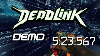 Deadlink Demo in 5:23.567 @BloodShot9001