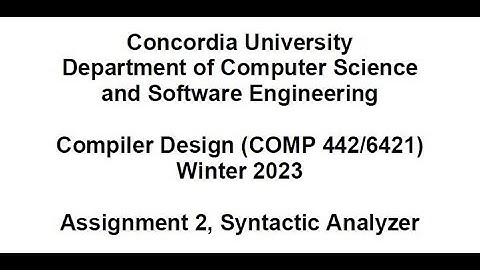COMP 442/6421 - Compiler Design - week 4 - assignment #2 handout presentation
