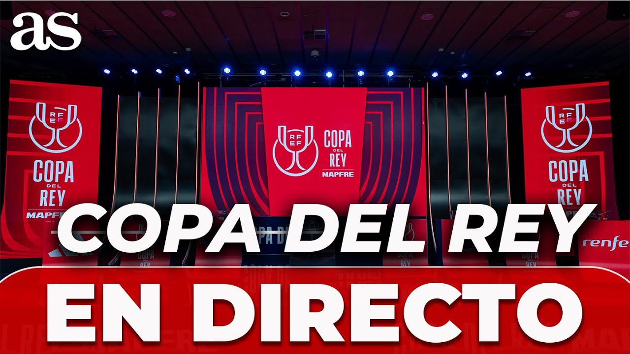 SORTEO de la SEGUNDA RONDA de la COPA DEL REY EN DIRECTO - YouTube