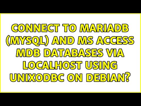 Connect to MariaDB (mysql) and MS Access mdb databases via localhost using unixODBC on Debian?