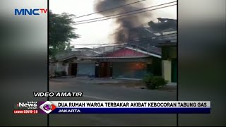 Gas Bocor, Dua Rumah Terbakar #LIM 19/07