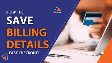 Save Payment Details For Credit Cards & Paypal to Avoid Repeat Entry