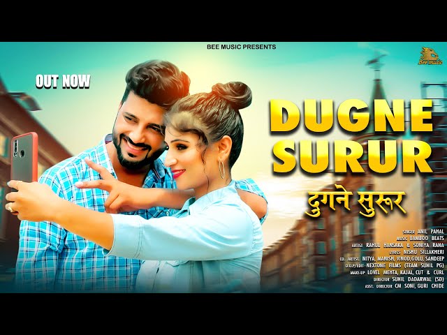 Dugne Surur - Latest New Haryanvi Song 2021 | Rahul Hansaka & Soniya Rana | Anil Pahal |  Bee Music class=