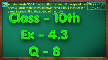 Class - 10 Ex - 4.3 Q8 Maths (Quadratic Equations) NCERT CBSE