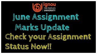 IGNOU ASSIGNMENT MARKS UPDATES || JUNE TEE ASSIGNMENT MARKS UPDATED||