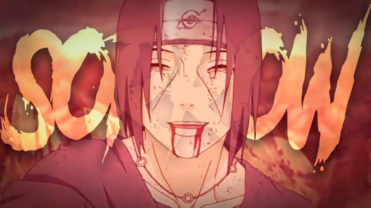 Sorrow of a brother [悲しみ]  | Itachi and Sasuke Edit