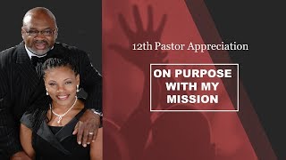 12th Pastor Appreciation Service - On purpose with my mission