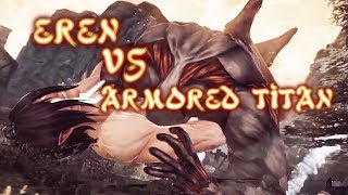 Attack on Titan Wings of Freedom Eren vs Armored Attack on Titan Wings of Freedom Eren vs Armored
