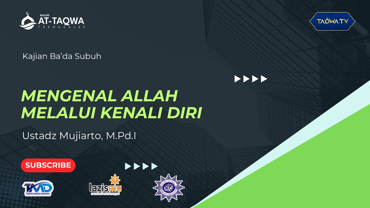 LIVE | Mengenal Allah melalui kenali diri | Ustadz Mujiarto, M.Pd.I