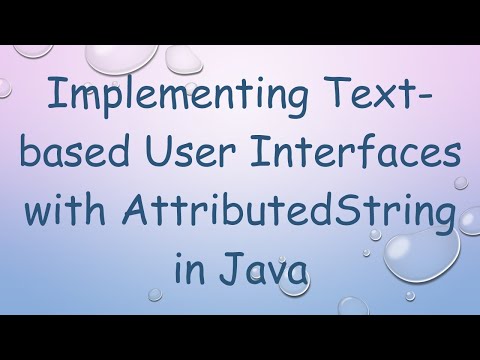 Implementing Text-based User Interfaces with AttributedString in Java
