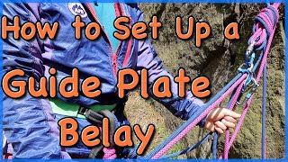 How to set up a guide plate belay