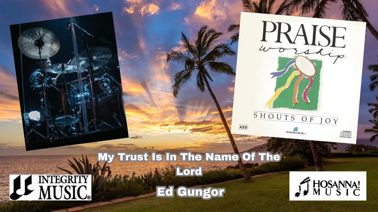 My Trust Is In The Name Of The Lord (Drum Cover) - Ed Gungor