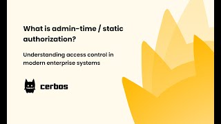 What is admin-time (static) authorization?