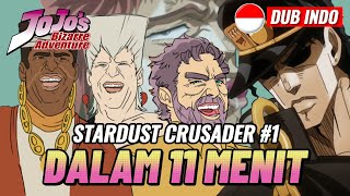 【DUB INDO】JoJo Stardust Crusader S1 TAMAT Dalam 11 Menit