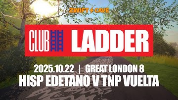 Zwift Ladder Race | HISP Edetano v TNP Vuelta | Great London 8