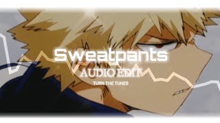 Sweatpants Audio Edit