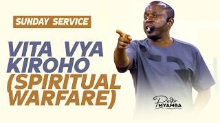 VITA VYA KIROHO (SPIRITUAL WARFARE) - Pastor Myamba