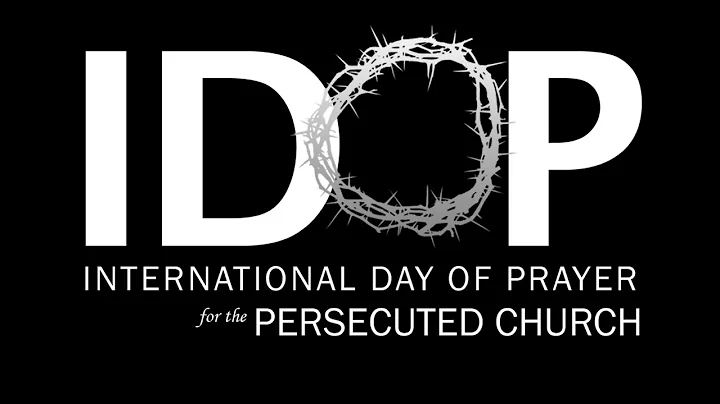 International Day of Prayer for the Persecuted Church