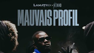 Ninho (ft)Lamatrix - MAUVAIS PROFIL