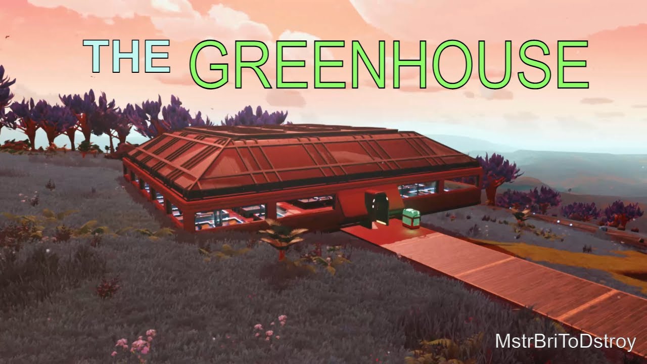 No Man's Sky: Creating a Greenhouse