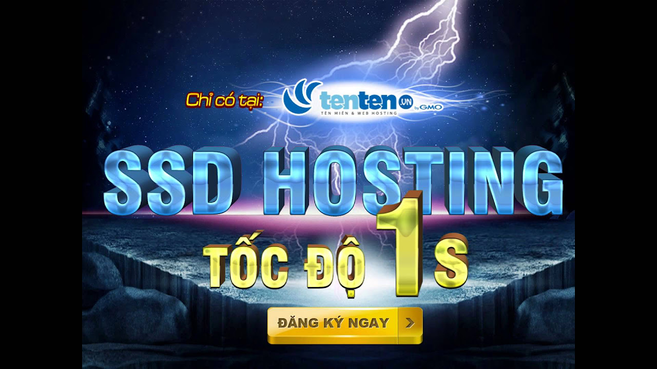 ssd hosting  2022 New  SSD Hosting - Tốc độ 1S - TENTEN.VN
