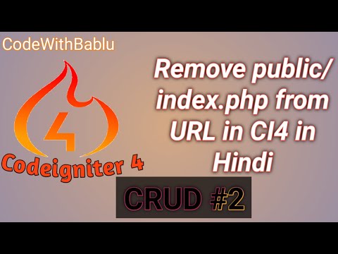 Remove public/index.php form url in Codeigniter 4 | Ci 4 | CI 4 Crud app in hIndi | Codeigniter 4 |