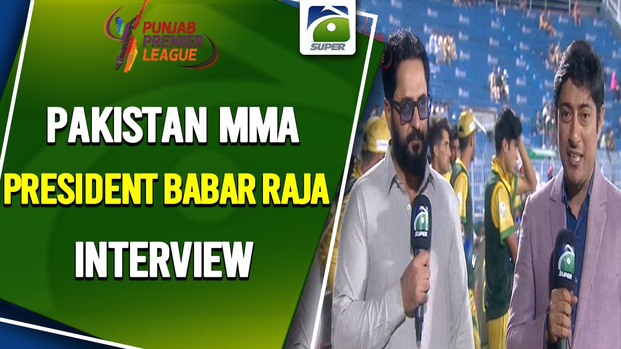 Pakistan MMA President Babar Raja Interview | Punjab Premiere League ...
