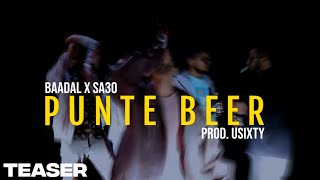Baadal- Punte Beer Ft. Sa30 Prod. U-Sixty Teaser