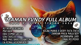 DJ MAMAN FVNDY FULL ALBUM | DJ ASTAGA BERCANDA🎵MUTIARA🎵DJ OBH COMBI SACHET🎵- DJ TIKTOK TERBARU
