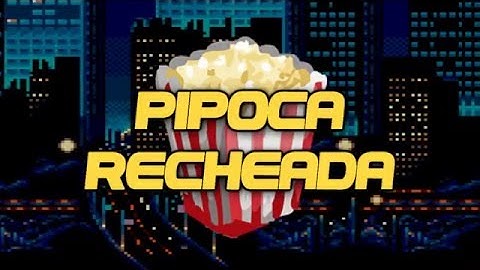 Intro Pipoca Recheada