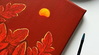 Sunset Painting Ideas Depth Orange Leaves Painting Leaf Painting Acrylic Painting