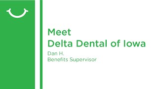 Meet Delta Dental | Dan H.