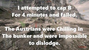 [Battlefield 1][OUTDATED] How to Take the B Bunker on Monte Grappa