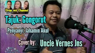 Gongorut (Jahamin Akul) cover by Uncle Vernes Jns