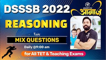 DSSSB 2022 | REASONING- MIX QUESTIONS | TET & TEACHING EXAM | DAY-5 | SANDEEP SIR | ADHYAYAN MANTRA|