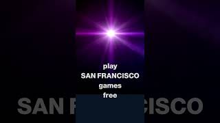 Play San Francisco Games Free