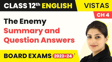 Class 12 English Vistas Chapter 4 | The Enemy - Summary and Question Answers (2022-23)