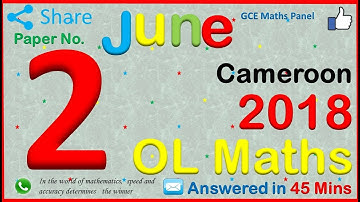 GCE O Level Maths P2   June 2018 (Cameroon)