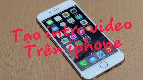 Cách tạo INTRO video trên IPHONE  | Nhanh nhất
