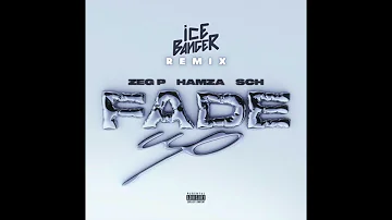 Zeg P ft Hamza & Sch -  Fade Up Ice Banger Remix