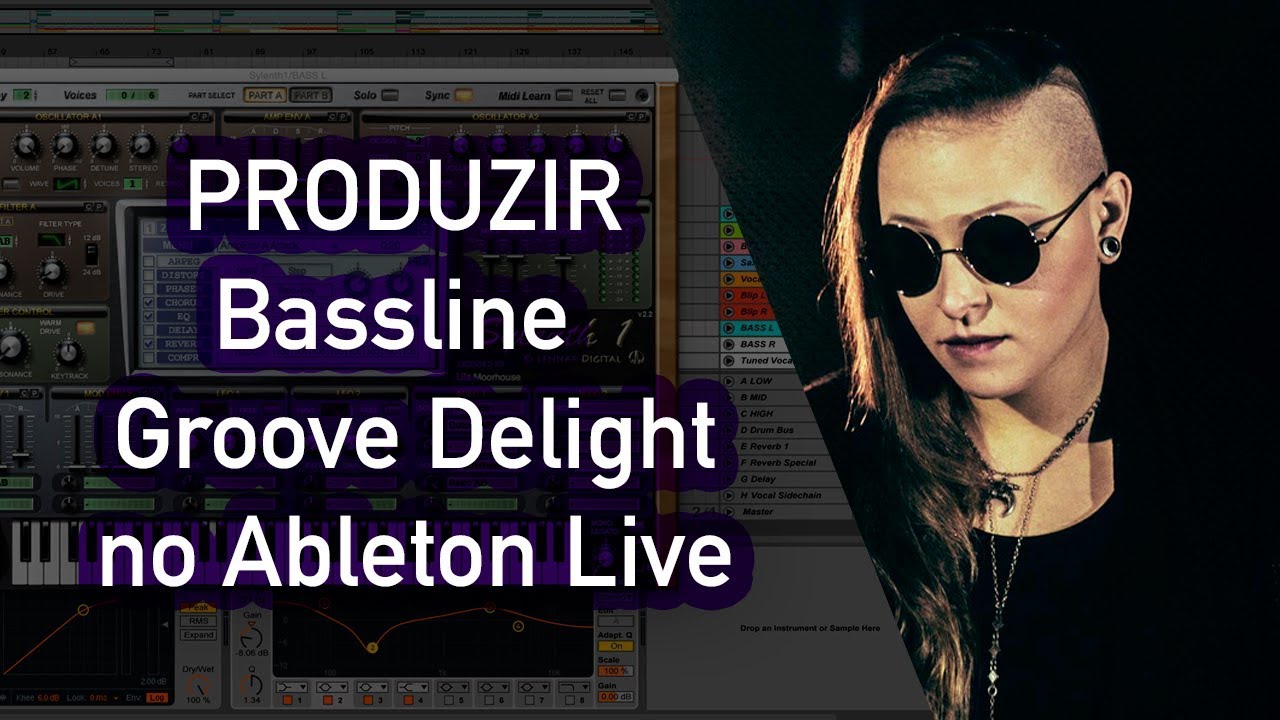 Como PRODUZIR Bassline Groove Delight no Ableton Live - YouTube