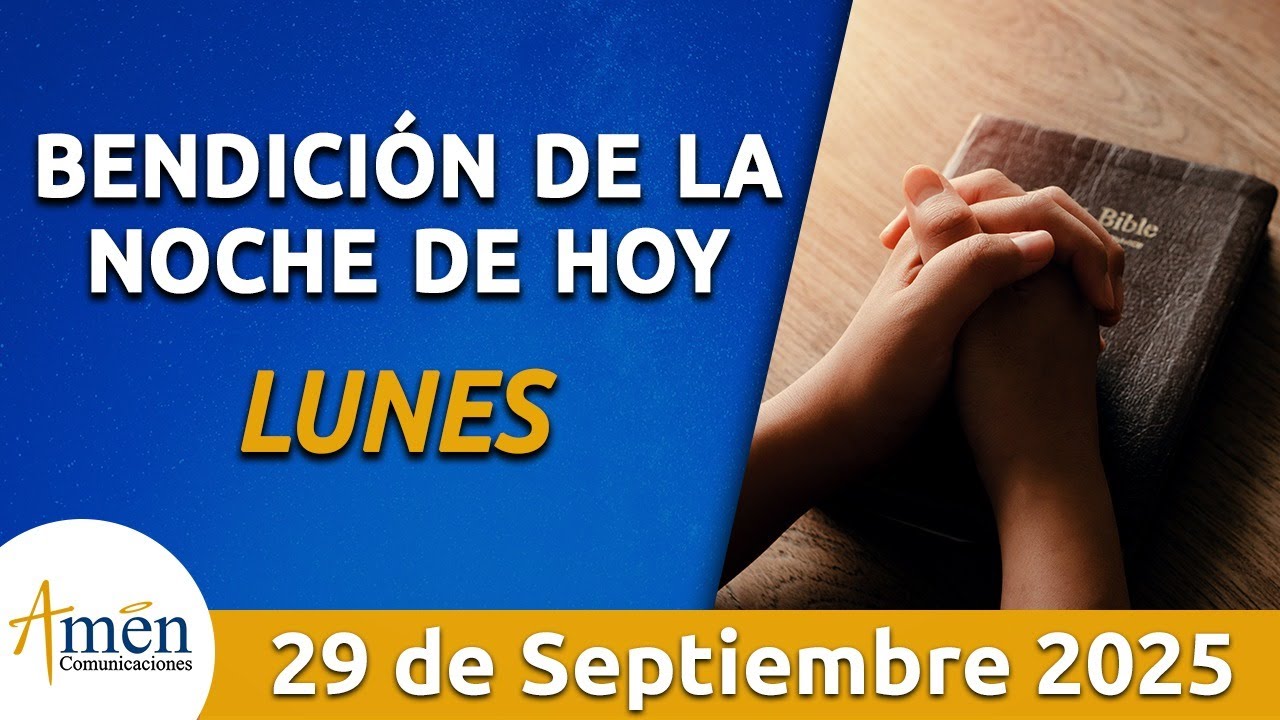 Bendición Noche de Hoy Lunes 29 Septiembre 2025 l Padre Carlos Yepes ...