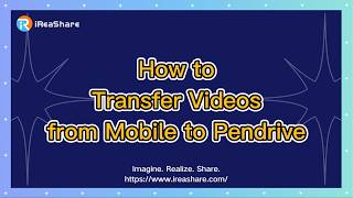 How to Transfer Videos from Mobile to Pendrive with Ease