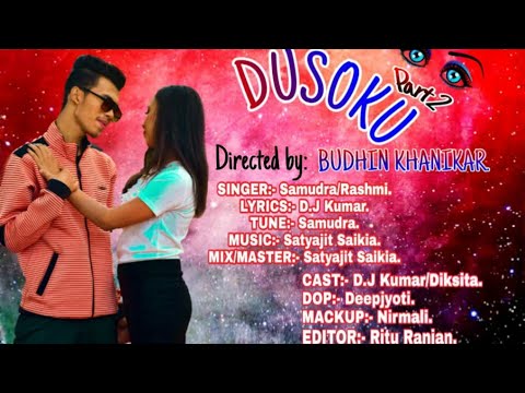 Dusoku return promo new Assamese songDJ kumarDikshitasamudraRashmi